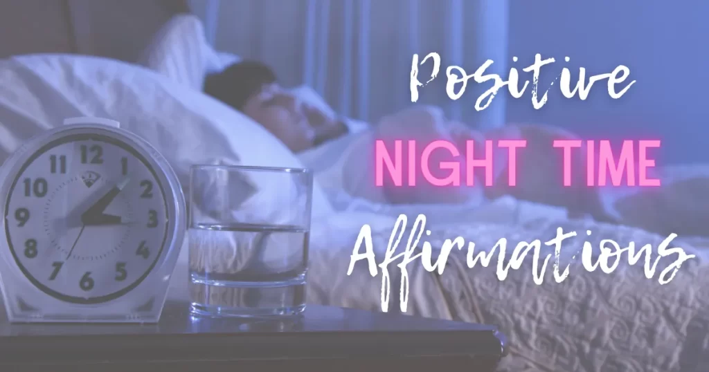 A collection of Positive Night time affirmations to help you get a good night's sleep. Inspirational quotes