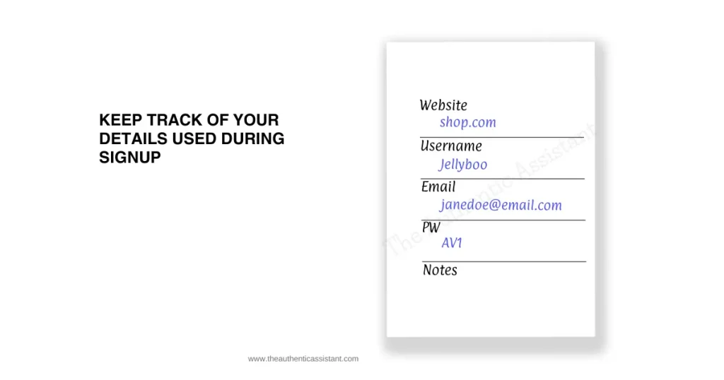 track the details of your passwords used during sign ups