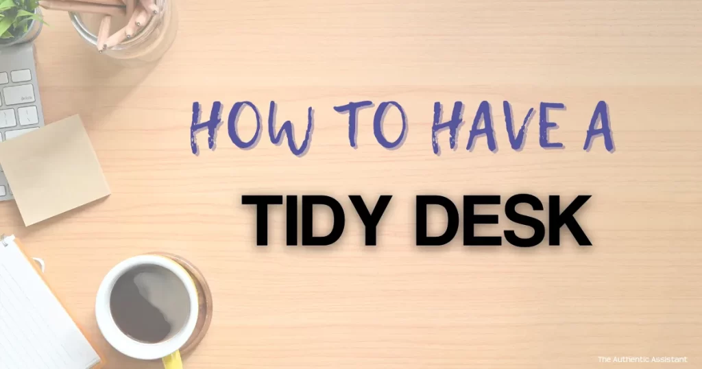 How to have a tidy desk