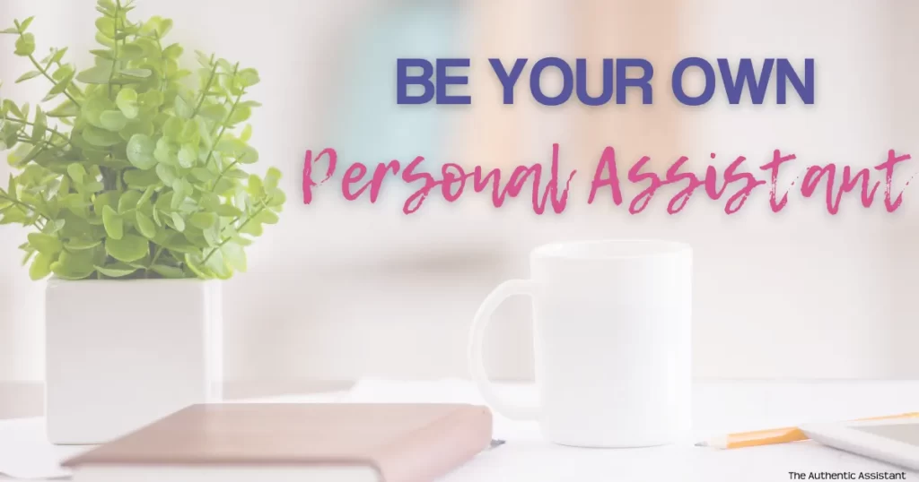 A photo of a desk top with white potholder and light green plant, a notebook and white cup of coffee. The caption reads Be your own personal assistant.