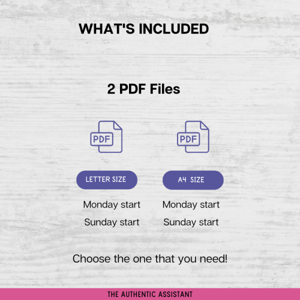 Two pdf files are included. A4 and letter size. Monday and Sunday start to the week available in both sizes