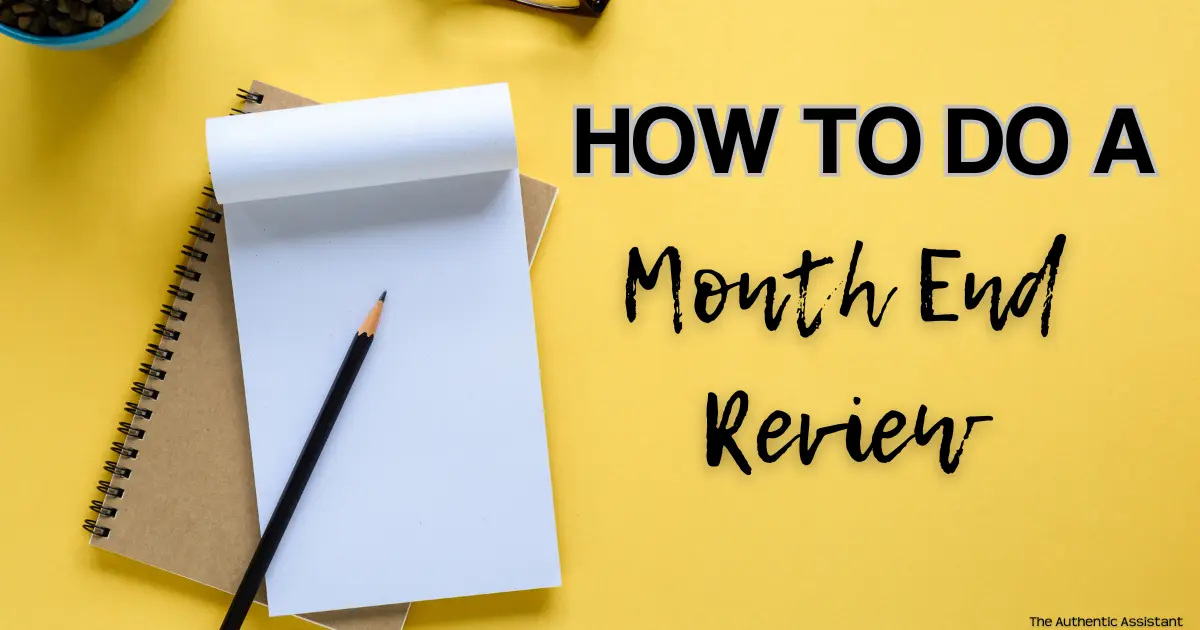 Learn how to do a month end review.