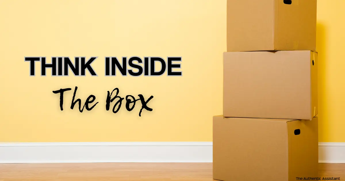 Think inside the box