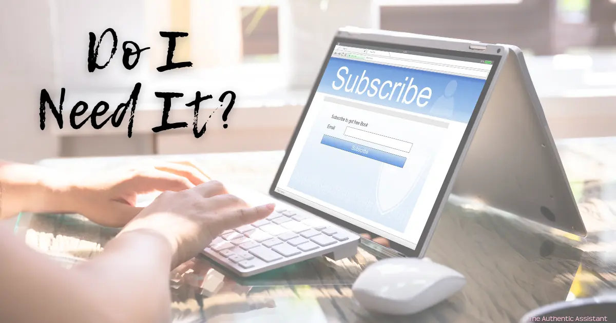 How to manage your subscriptions. Ask yourself do you need another subscription